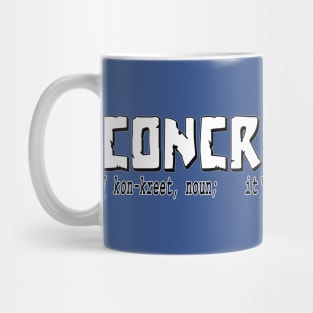 Concrete Is Better Mug